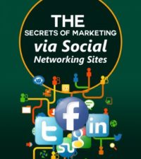 The Secrets of Marketing via Social Networking Sites