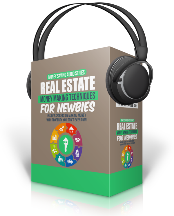 Real Estate Money Making Techniques For Newbies Audio Pack